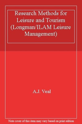 Research Methods for Leisure and Tourism (Longman/ILAM Leisure M