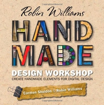 ROBIN WILLIAMS HANDMADE DESIGN WORKSHOP: CREATE HANDMADE By Carmen Sheldon Mint
