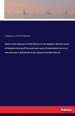 Inspectors of Irish - Report of the  on the allegation that the custom - X555z