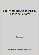 Les Pyjamasques et Utupë, l'esprit de la forêt by Romuald