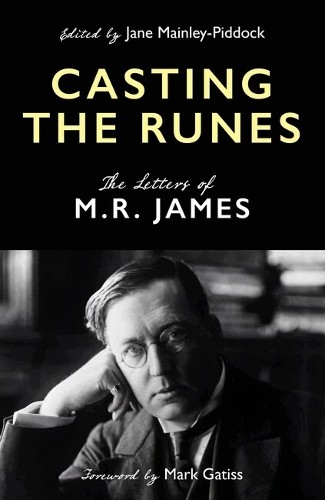 Casting the Runes: The Letters of M. R. James - Image 3