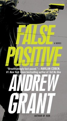 Andrew Grant | False Positive | Taschenbuch | Englisch (2016) | A Novel