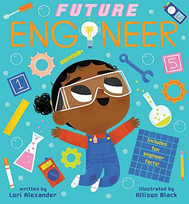 Future Engineer (Future Baby Boardbooks) - Alexander, Lori