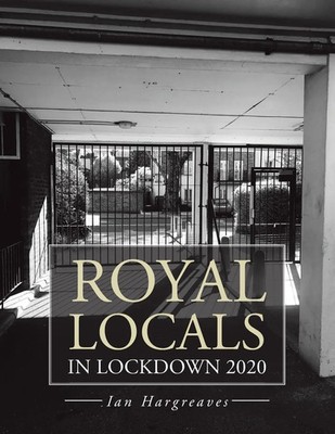 Royal Locals in Lockdown 2020 Ian Hargreaves Taschenbuch Kartoniert / Broschiert