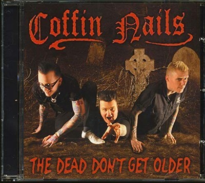COFFIN NAILS - DEAD DON'T GET OLDER - cd - G3z
