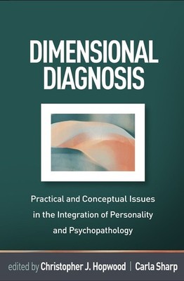 Dimensional Diagnosis: Practical and Conceptual Issues in the Integration of Per
