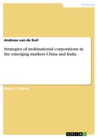 Strategies Of Multinational Corporations In The Emerging Markets China And India