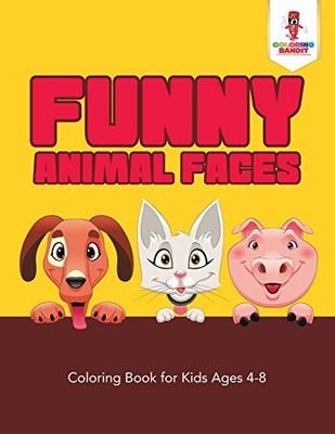 Coloring Bandit - Funny Animal Faces   Coloring Book for Kids Ages 4-8 - X555z