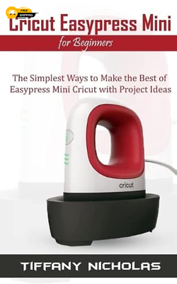 #ad Cricut Easypress Mini for Beginners: the Simplest Ways to Make Paperback Book $11.35