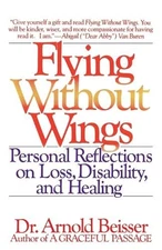Flying Without Wings: Personal Refl..., Beisser, Arnold