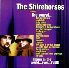 Shirehorses - Worst Album in the World Ever...Ever - Shirehorses CD 87VG The