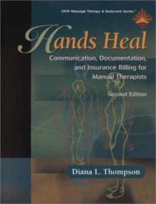 Hands Heal: Communication, Documentation, and Insurance Billing for Manual Thera