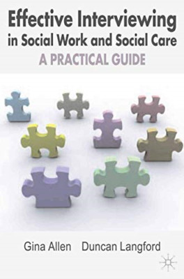 Effective Interviewing in Social Work and Social Care:  - Paperback NEW Gina All