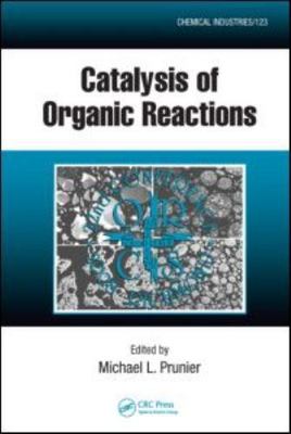 Catalysis of Organic Reactions, Hardcover by Prunier, Michael L. (EDT), Brand...