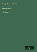 George Barr Mccutcheon | Jane Cable | Buch | Englisch (2025) | In Large Print