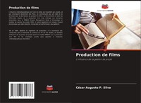 CéSar Augusto P. Silva | Production De Films | Taschenbuch | FranzöSisch (2024)
