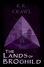 The Lands of Broghild: The Amethyst of Kunyegma by K.R. Crawl (English) Paperbac