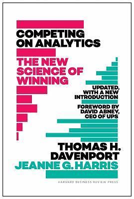 Competing on Analytics: Updated, with a New Introduction: The New Science of...