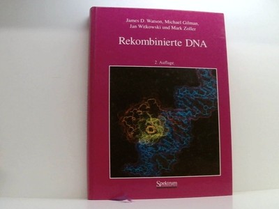 Rekombinierte DNA James D. Watson ... Aus dem Amerikan. übers. von Markus Pohlma