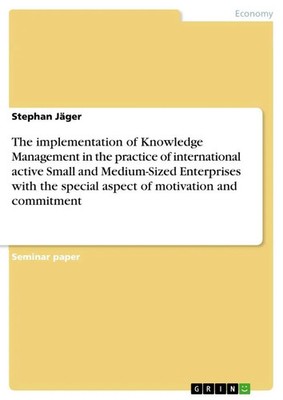 Stephan Jäger | The implementation of Knowledge Management in the practice of...