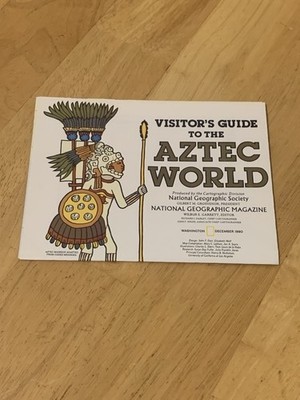 National Geographic 1980 Visitor s Guide To The Aztec World Mexico 