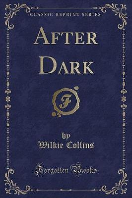 After Dark Classic Reprint, Wilkie Collins, Papier