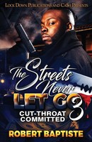 Robert Baptiste | The Streets Never Let Go 3 | Taschenbuch | Englisch (2023)