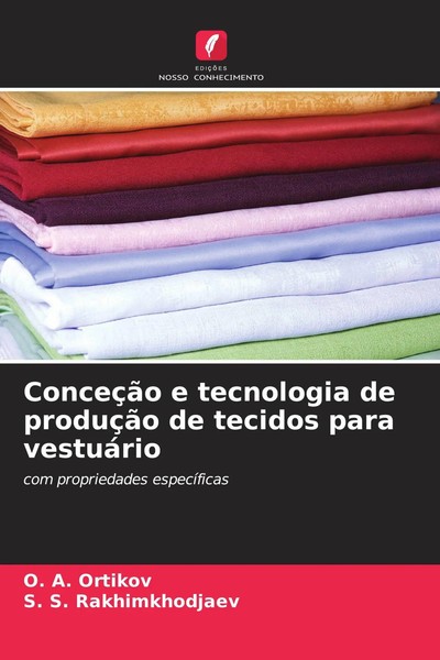 O. A. Ortikov (U. A.) | ConceçãO E Tecnologia De ProduçãO De Tecidos Para...-image