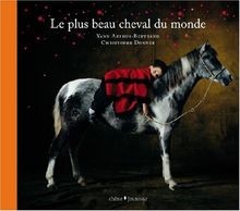 Le plus beau cheval du monde von Arthus-Bertrand, Y... | Buch | Zustand sehr gut
