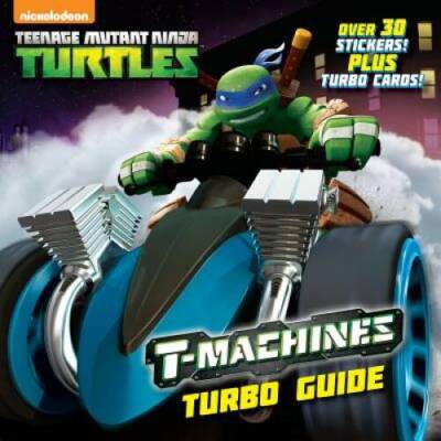 T-Machines Turbo Guide (Teenage Mutant Ninja Turtles) (Pictureback(R)) - GOOD