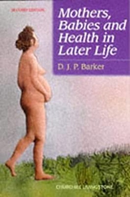 Mutter, Baby Und Gesundheit IN Später Leben Taschenbuch D. J. P. Barke