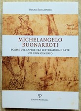 MICHELANGELO BUONARROTI Forme del sapere tra letteratura e arte nel Rinascimento
