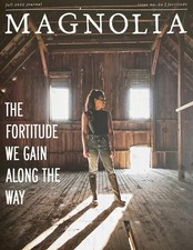 Magnolia Journal Magazine Issue 24 FALL 2022 Fixer Upper JOANNA GAINES Fortitude