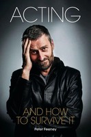 Acting And How To Survive It Peter Feeney Taschenbuch Kartoniert / Broschiert