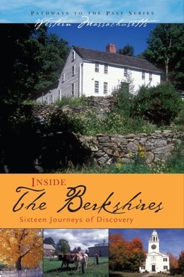 Inside the Berkshires: Sixteen Journeys of Discovery (Pathways t