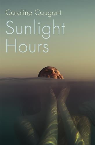 Sunlight Hours Caugant, Caroline Paperback Like New