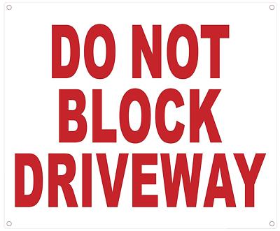 DO NOT Block DRIVEWAY Sign (White Background,Aluminium, 10x12)-REF24-1027