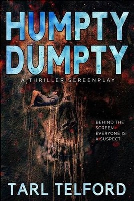 Humpty Dumpty: A Thriller Screenplay by Tarl Telford (English) Paperback Book