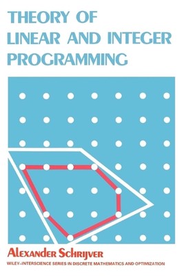 Theorie der linearen und ganzzahligen Programmierung von Alexander Schrijver (Englisch) Paperb