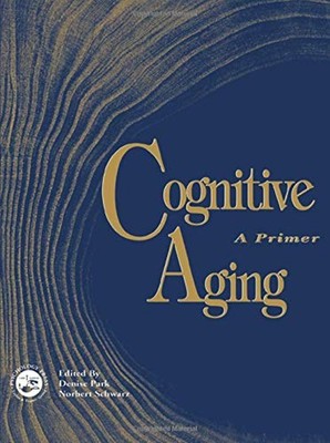 Cognitive Aging : A Primer Paperback