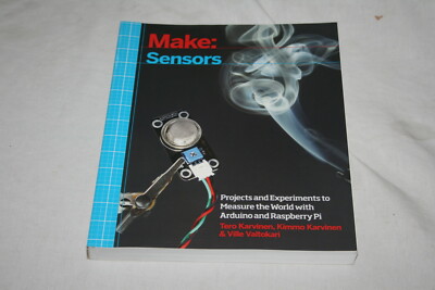 Make Sensors Projects and Experiments  Arduino Raspberry Pi Tero Karvinen 2014