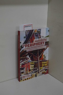Mobilising the periphery : incubator for urban innovation in collaboration with 