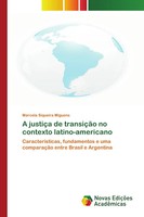 Marcela Siqueira Miguens | A JustiçA De TransiçãO No Contexto Latino-Americano