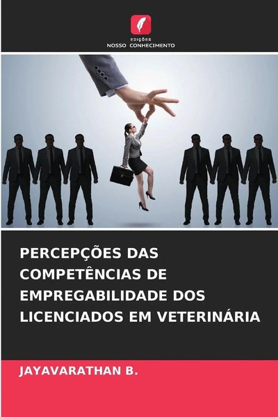 Jayavarathan B. | PercepÇÕEs DAS CompetÊNcias DE Empregabilidade Dos...-image