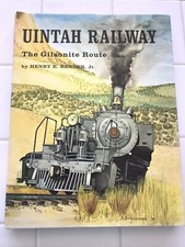 The Unitah Railway The Gilsonite Route 1970 Hardcover Good Condition 290 Photos