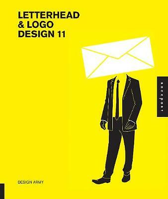Letterhead and Logo Design 11 by Design Army (Hardcover, 2009)
