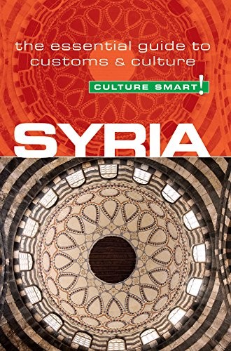 Syria - Culture Smart! : The Essential Guide to Customs & Culture - Image 3