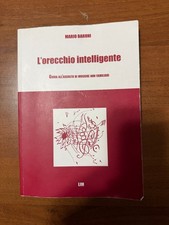 L’Orecchio intelligente - Mario Baroni - Guida ascolto di musiche non familiari