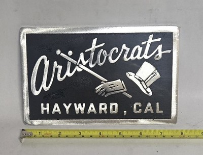 Cast Aluminum Car Club Plaque  ARISTOCRATES  HAYWARD  CAL
