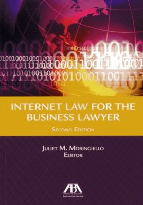 Internet Law for the Business Lawyer by JulietM Moringiello (New)